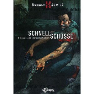 UNKNOWN ARMIES: Schnellschüsse